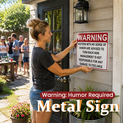 Funny Warning Sign – No Sense of Humor? Turn Back Now!
