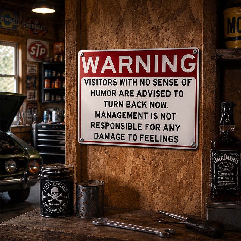 Funny Warning Sign – No Sense of Humor? Turn Back Now!